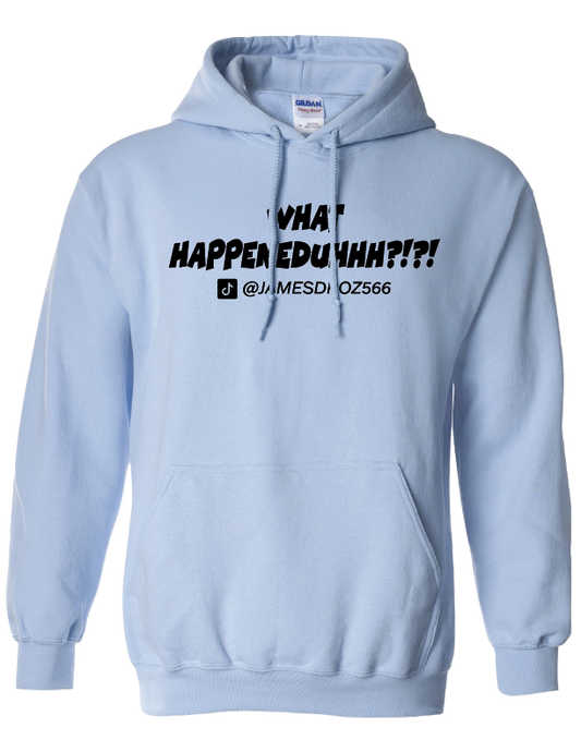 James Droz WHAT HAPPENEDUHHH?!?! Adult Hoodie, light blue with black logo, jamesdrozmerch.shop