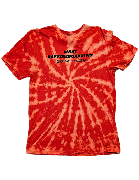 James Droz "WHAT HAPPENEDDUHHH?!?!?" Red tie-dye shirt, jamesdrozmerch.shop