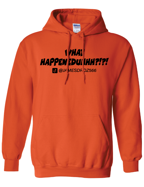 James Droz WHAT HAPPENEDUHHH?!?! Adult Hoodie, orange with black logo, jamesdrozmerch.shop