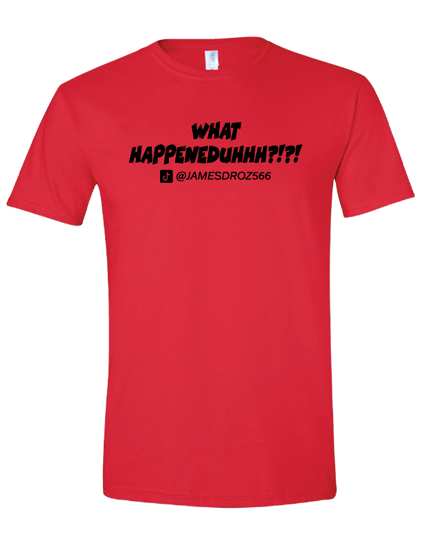 What Happeneduhhh?!?! Short Sleeve T-Shirt