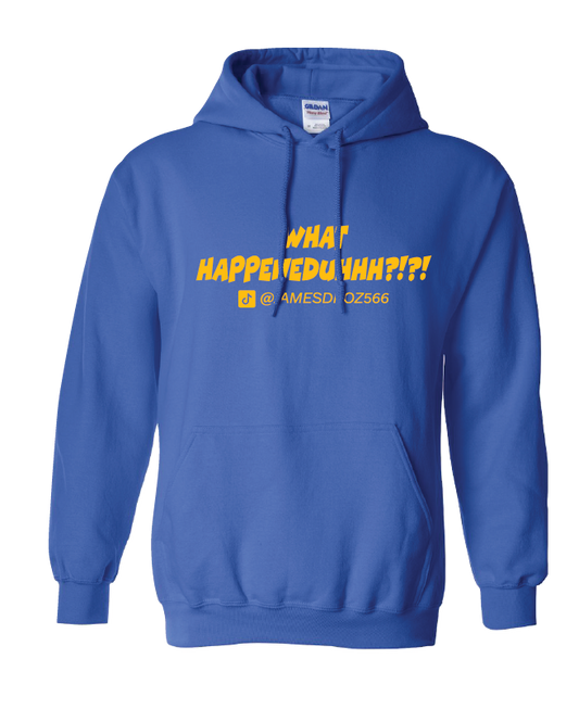 James Droz WHAT HAPPENEDUHHH?!?! Adult Hoodie, royal blue with gold logo, jamesdrozmerch.shop