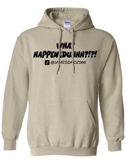 James Droz WHAT HAPPENEDUHHH?!?! Adult Hoodie, sand with black logo, jamesdrozmerch.shop