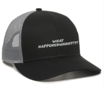 What Happeneduhhh?!?! Ball Cap