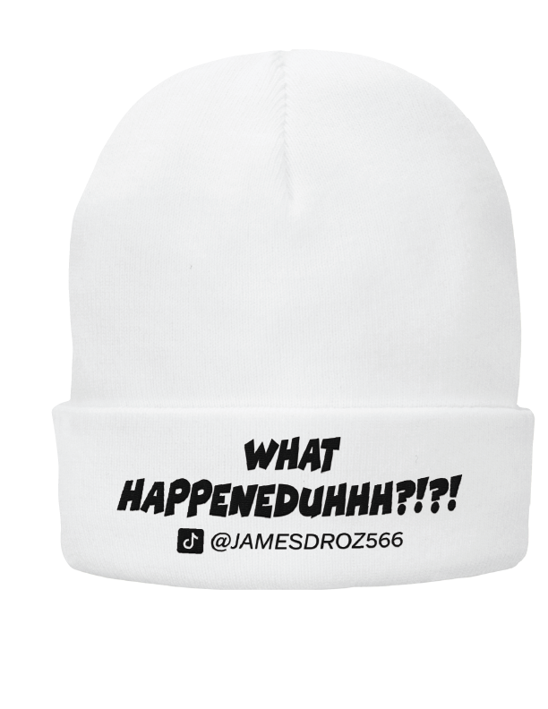 James Droz “What HAPPENEDDUHHH?!?!” Beanie in White with Black type, jamesdrozmerch.shop