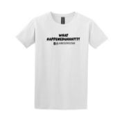 What Happeneduhhh?!?! Short Sleeve T-Shirt